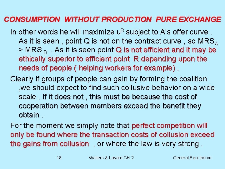 CONSUMPTION WITHOUT PRODUCTION PURE EXCHANGE In other words he will maximize u. B subject