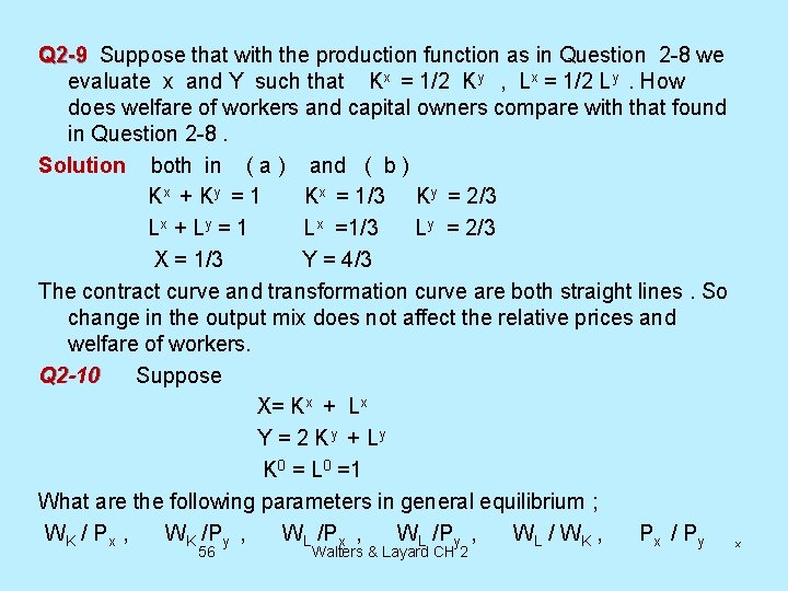 Q 2 -9 Suppose that with the production function as in Question 2 -8