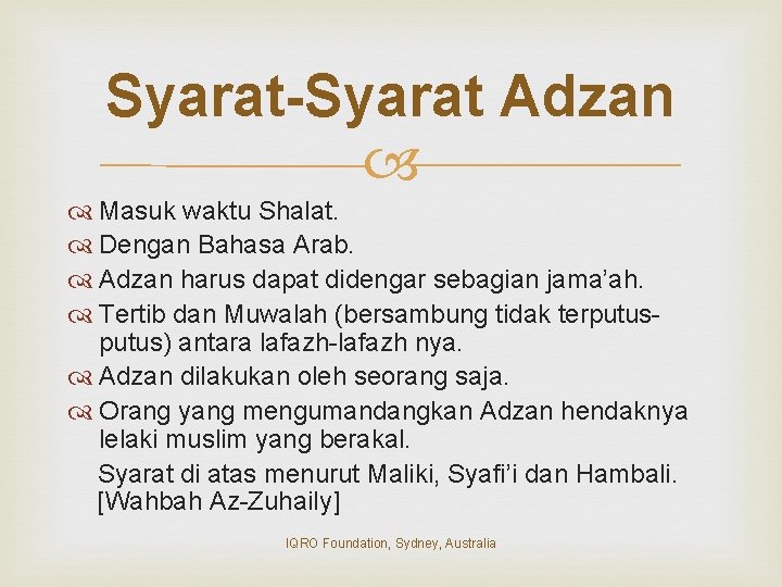Syarat-Syarat Adzan Masuk waktu Shalat. Dengan Bahasa Arab. Adzan harus dapat didengar sebagian jama’ah.