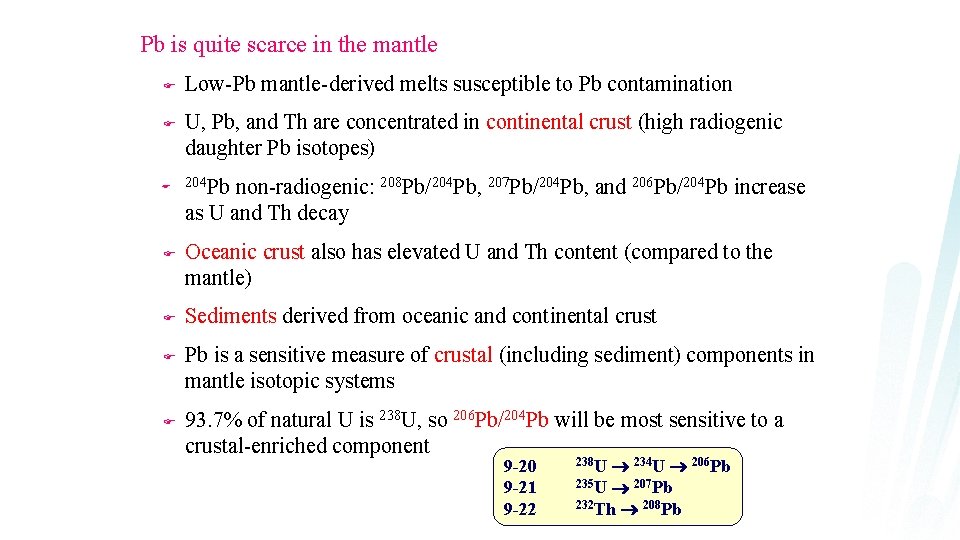 Pb is quite scarce in the mantle F F F Low-Pb mantle-derived melts susceptible