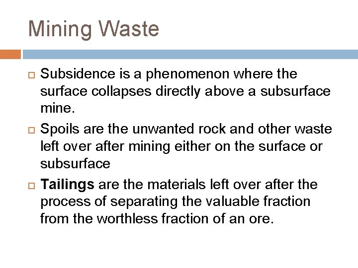 Mining Waste Subsidence is a phenomenon where the surface collapses directly above a subsurface