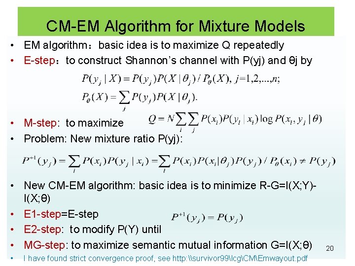 CM-EM Algorithm for Mixture Models • EM algorithm：basic idea is to maximize Q repeatedly