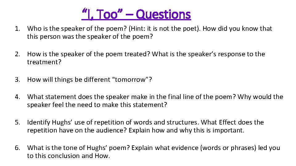 “I, Too” – Questions 1. Who is the speaker of the poem? (Hint: it