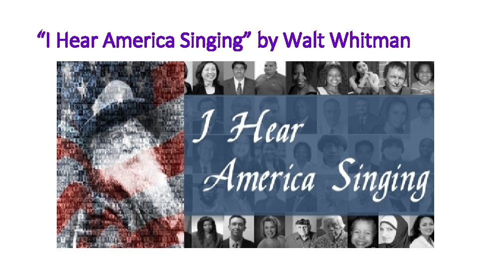 “I Hear America Singing” by Walt Whitman 