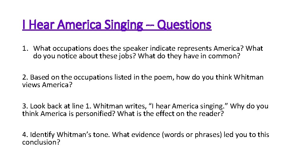 I Hear America Singing -- Questions 1. What occupations does the speaker indicate represents