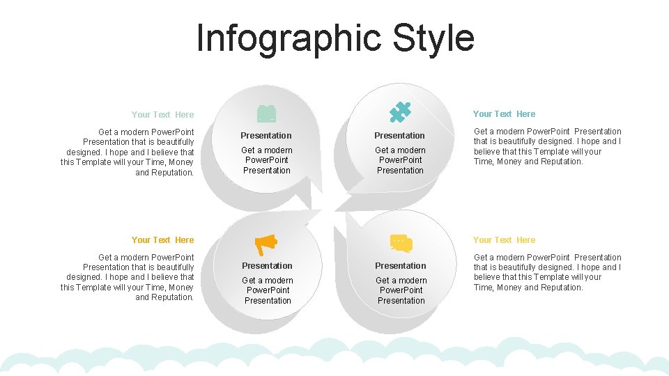 Infographic Style Your Text Here Get a modern Power. Point Presentation that is beautifully