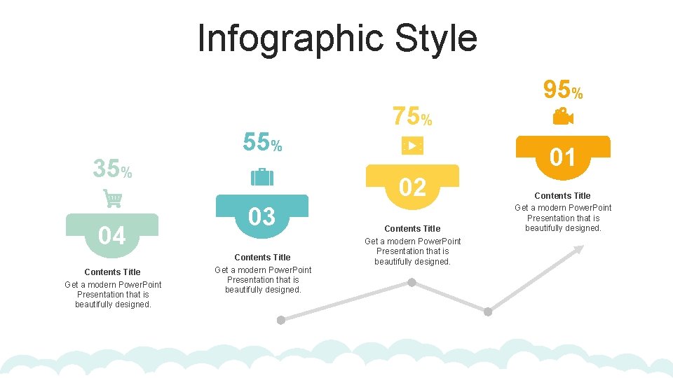 Infographic Style 35% 04 Contents Title Get a modern Power. Point Presentation that is