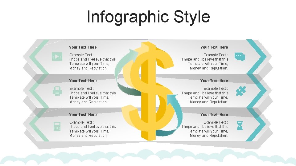 Infographic Style Your Text Here Example Text : I hope and I believe that