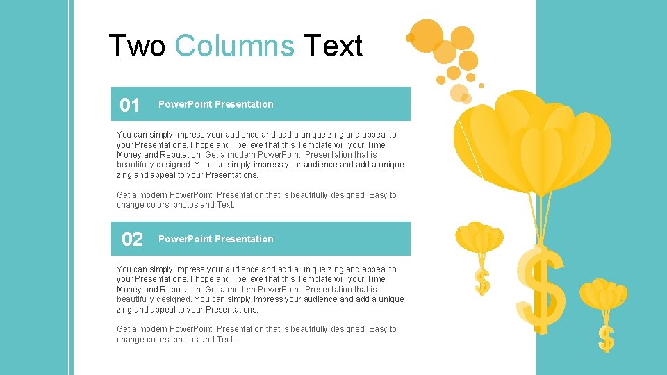 Two Columns Text 01 Power. Point Presentation You can simply impress your audience and