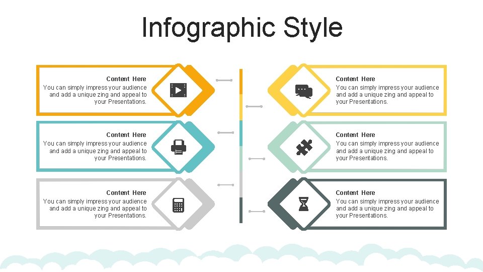 Infographic Style Content Here You can simply impress your audience and add a unique