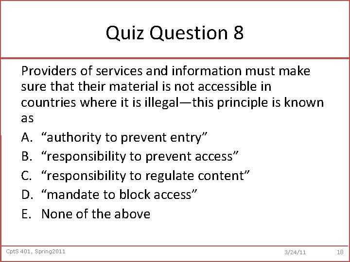 Quiz Question 8 Providers of services and information must make sure that their material