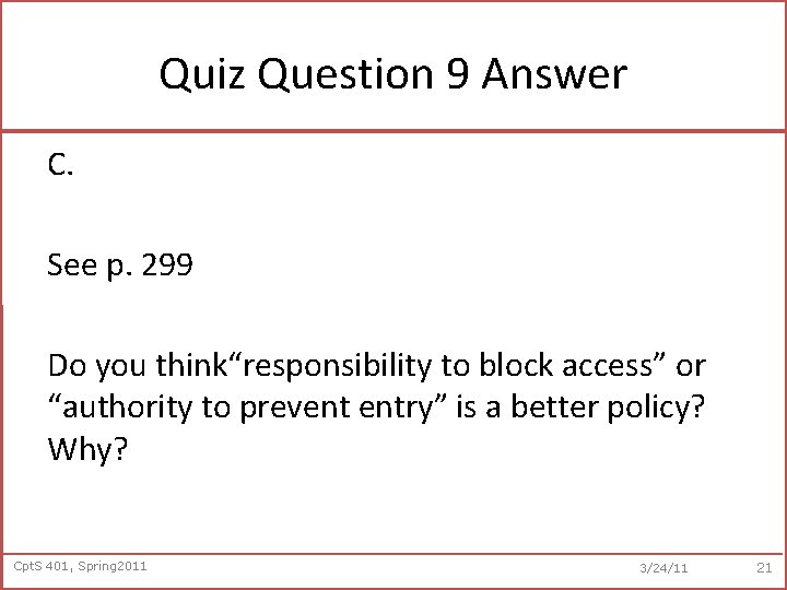 Quiz Question 9 Answer C. See p. 299 Do you think“responsibility to block access”