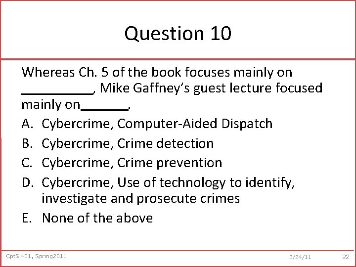 Question 10 Whereas Ch. 5 of the book focuses mainly on , Mike Gaffney’s