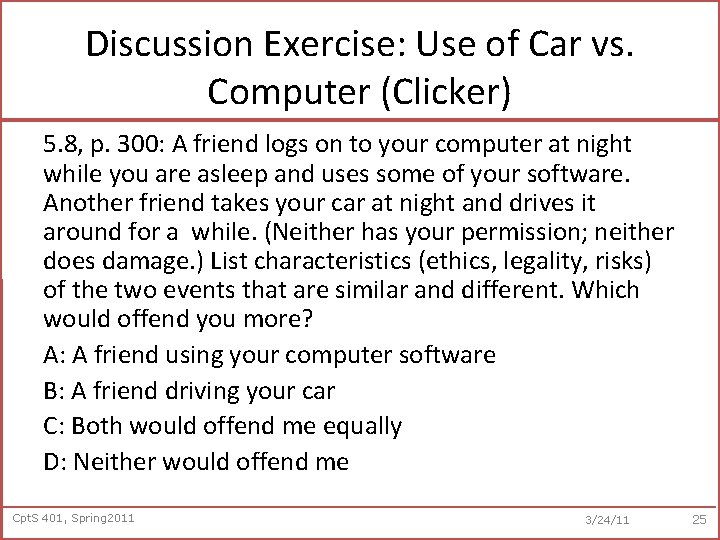 Discussion Exercise: Use of Car vs. Computer (Clicker) 5. 8, p. 300: A friend