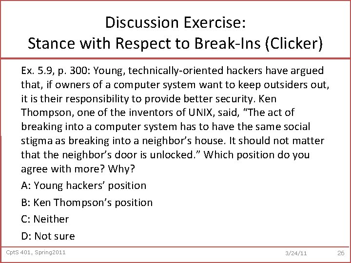 Discussion Exercise: Stance with Respect to Break-Ins (Clicker) Ex. 5. 9, p. 300: Young,