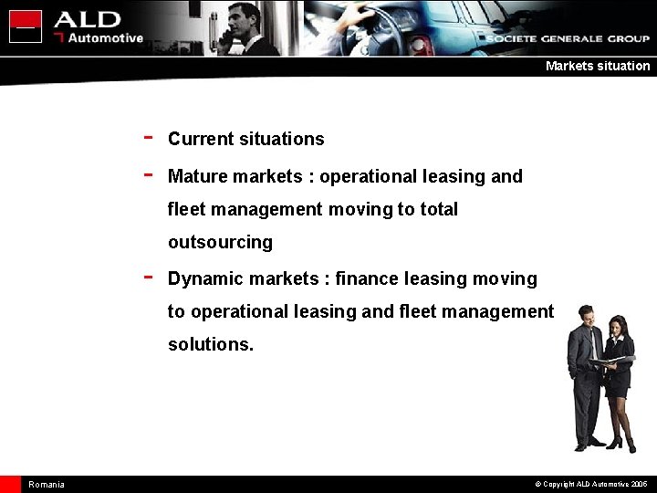 Markets situation - Current situations Mature markets : operational leasing and fleet management moving