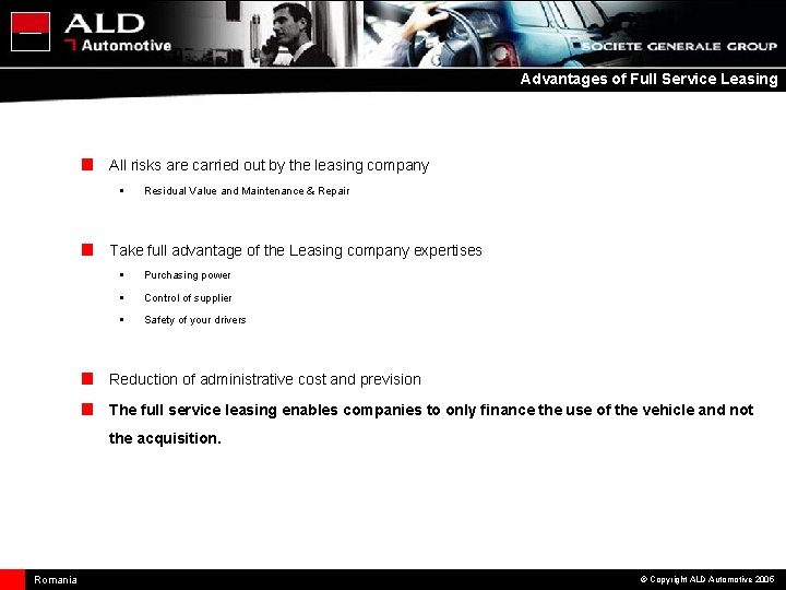 Advantages of Full Service Leasing ■ All risks are carried out by the leasing