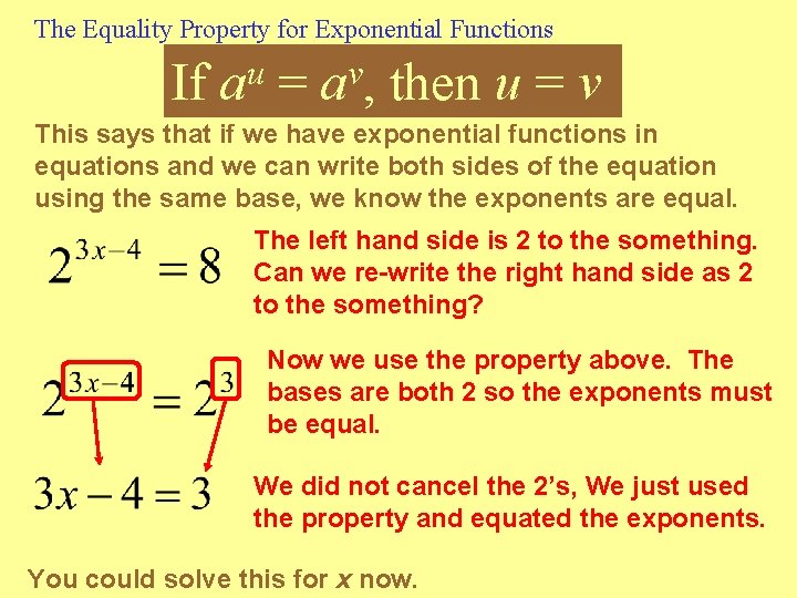 The Equality Property for Exponential Functions u v If a = a , then