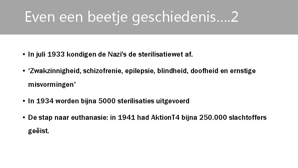 Even een beetje geschiedenis…. 1 geschiedenis…. 2 Even • In juli 1933 kondigen de