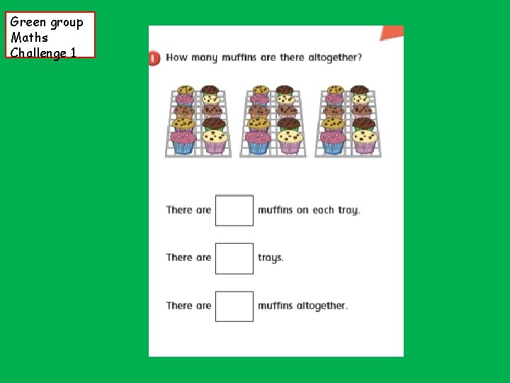 Green group Maths Challenge 1 