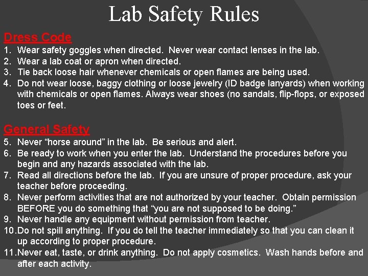 Lab Safety Rules Dress Code 1. 2. 3. 4. Wear safety goggles when directed.