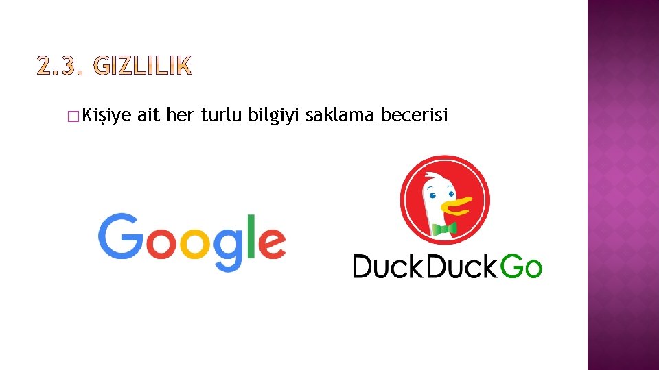 � Kişiye ait her turlu bilgiyi saklama becerisi 