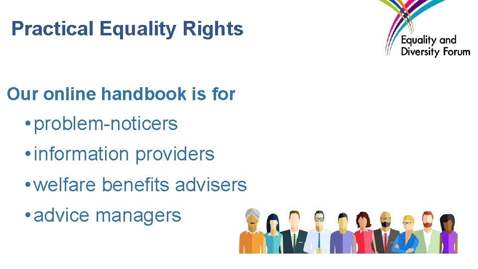 Practical Equality Rights Our online handbook is for • problem-noticers • information providers •