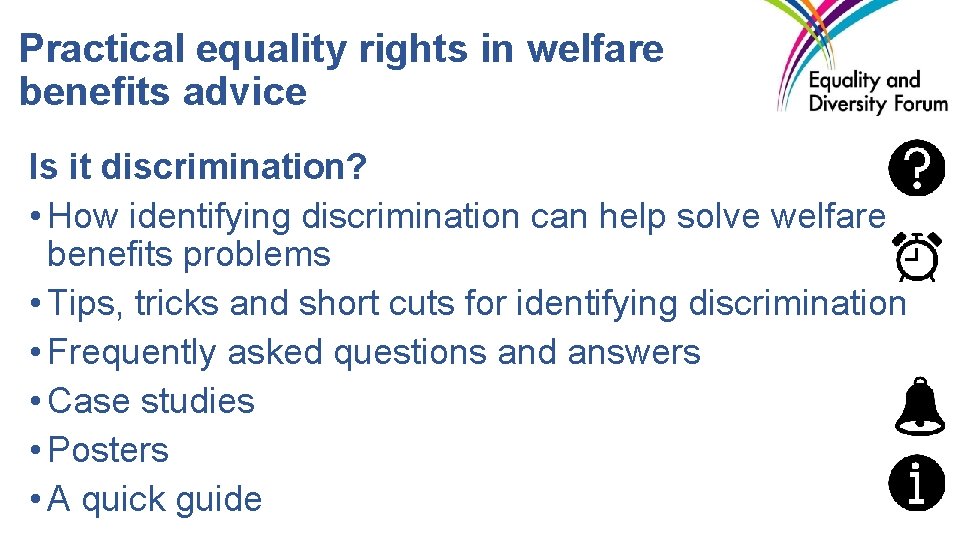 Practical equality rights in welfare benefits advice Is it discrimination? • How identifying discrimination