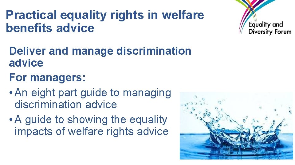 Practical equality rights in welfare benefits advice Deliver and manage discrimination advice For managers: