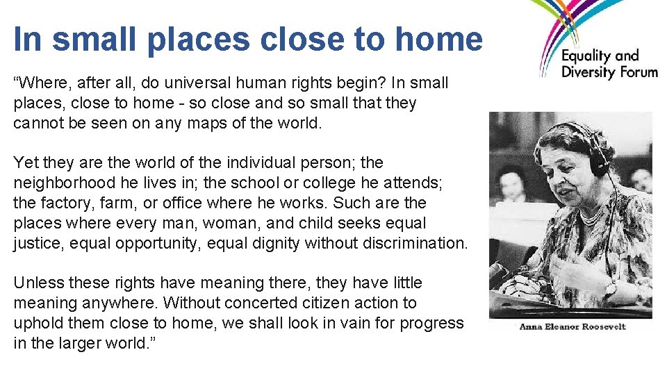 In small places close to home “Where, after all, do universal human rights begin?