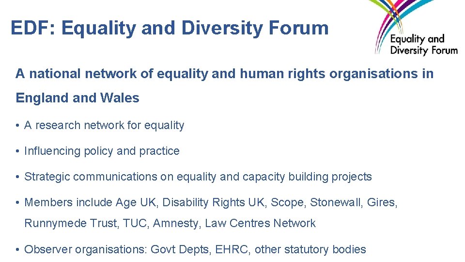 EDF: Equality and Diversity Forum A national network of equality and human rights organisations