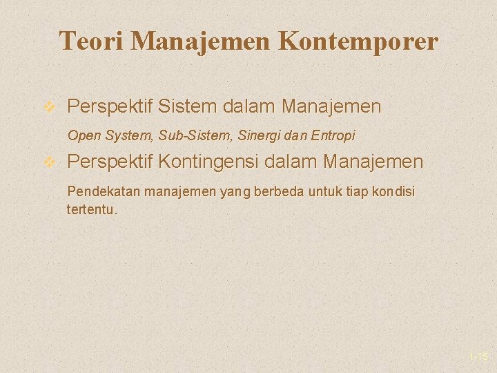 Teori Manajemen Kontemporer v Perspektif Sistem dalam Manajemen Open System, Sub-Sistem, Sinergi dan Entropi