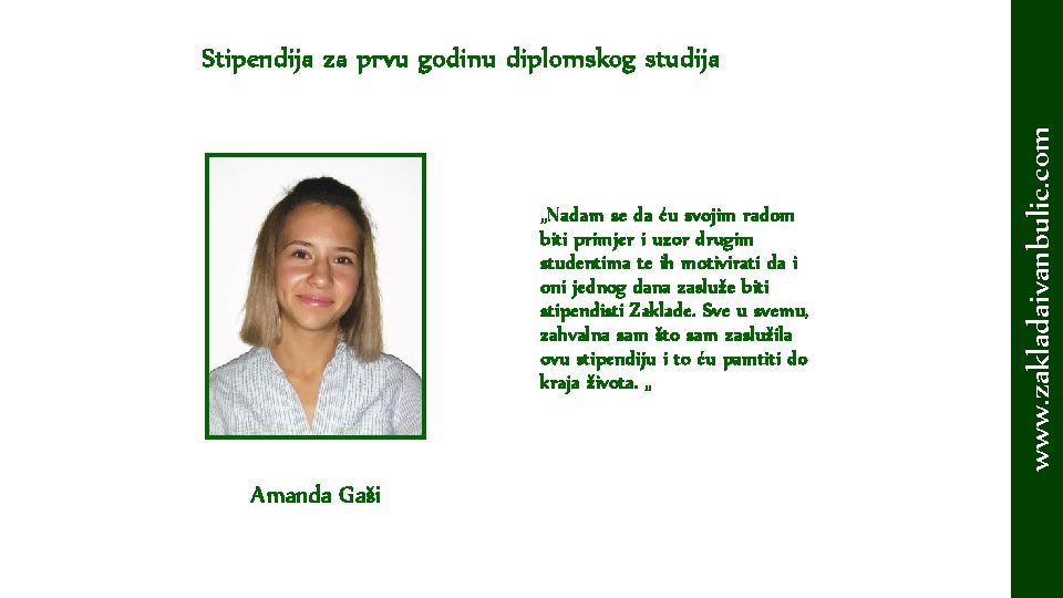 „Nadam se da ću svojim radom biti primjer i uzor drugim studentima te ih