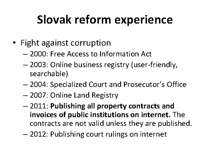 Slovak reform experience • Fight against corruption – 2000: Free Access to Information Act