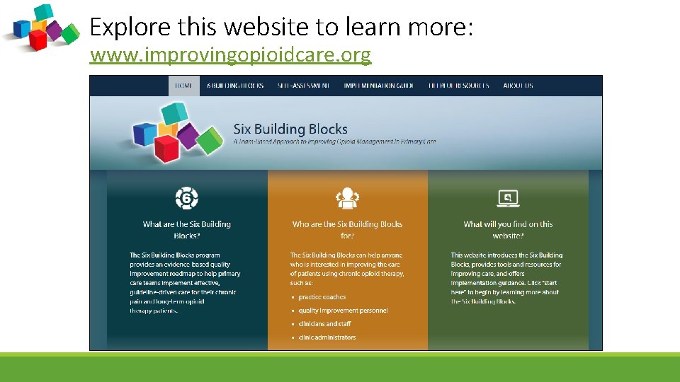 Explore this website to learn more: www. improvingopioidcare. org 