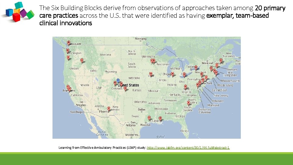 The Six Building Blocks derive from observations of approaches taken among 20 primary care