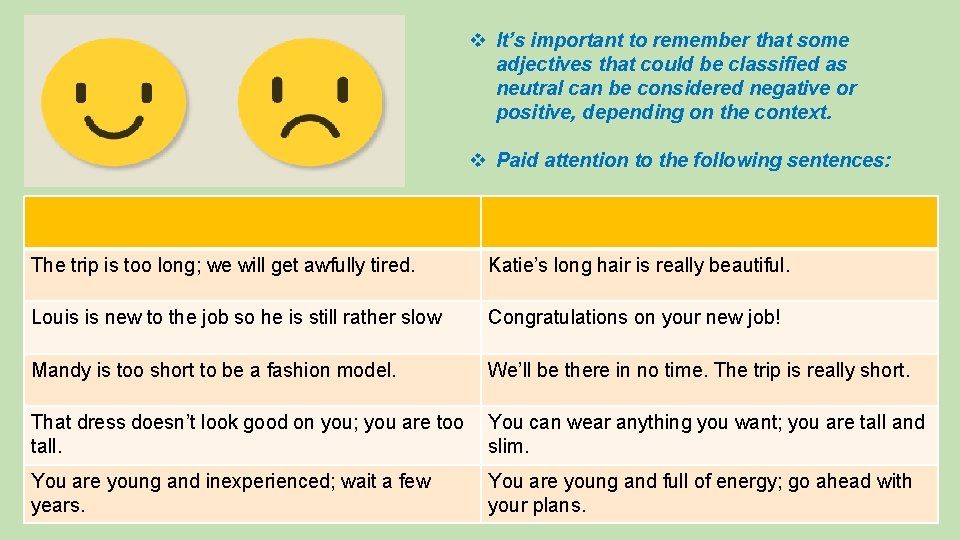 v It’s important to remember that some adjectives that could be classified as neutral