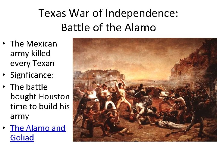 Texas War of Independence: Battle of the Alamo • The Mexican army killed every