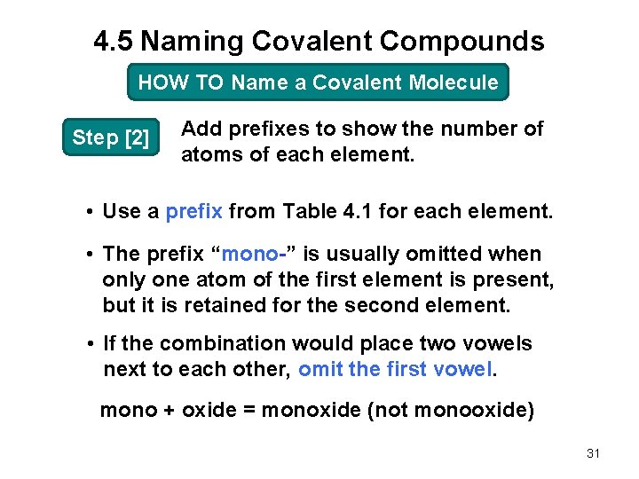 4. 5 Naming Covalent Compounds HOW TO Name a Covalent Molecule Step [2] Add