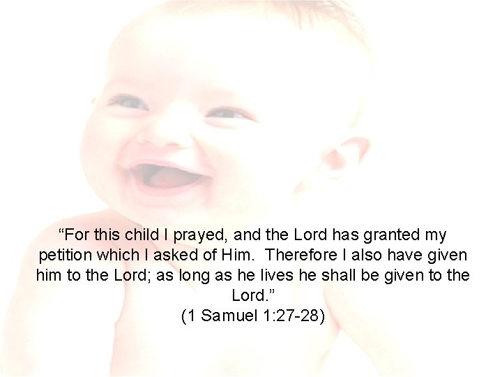 “For this child I prayed, and the Lord has granted my petition which I