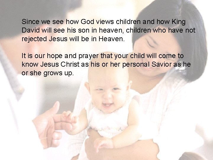 Since we see how God views children and how King David will see his