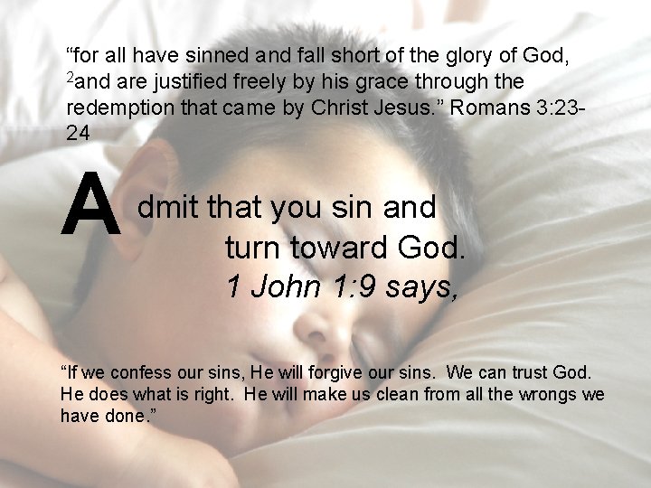 “for all have sinned and fall short of the glory of God, 2 and
