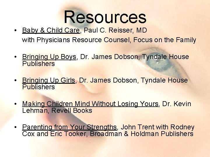 Resources • Baby & Child Care, Paul C. Reisser, MD with Physicians Resource Counsel,