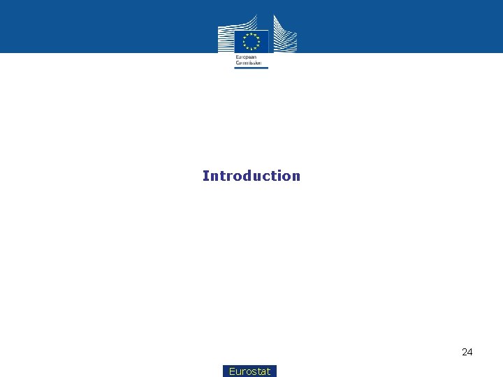 Introduction 24 Eurostat 