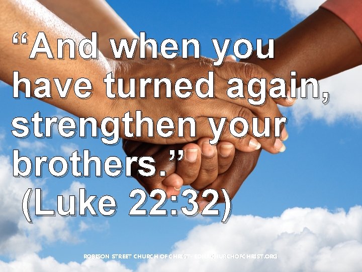 Go Back And Strengthen Your Brother