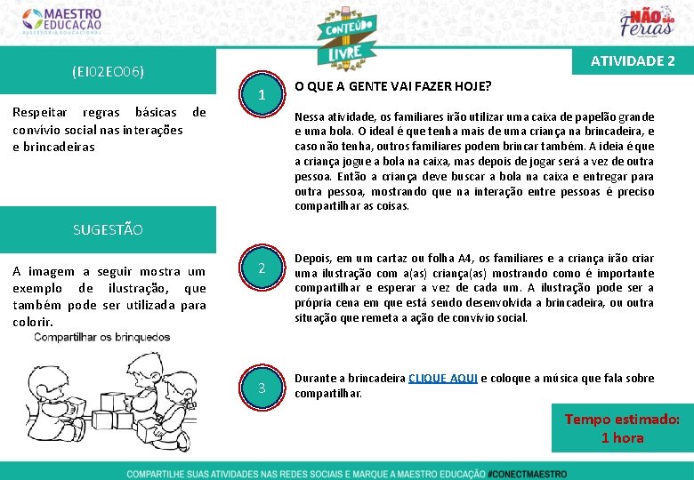 ATIVIDADE 2 (EI 02 EO 06) Respeitar regras básicas de convívio social nas interações