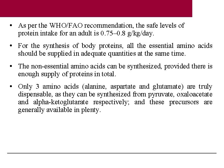  • As per the WHO/FAO recommendation, the safe levels of protein intake for