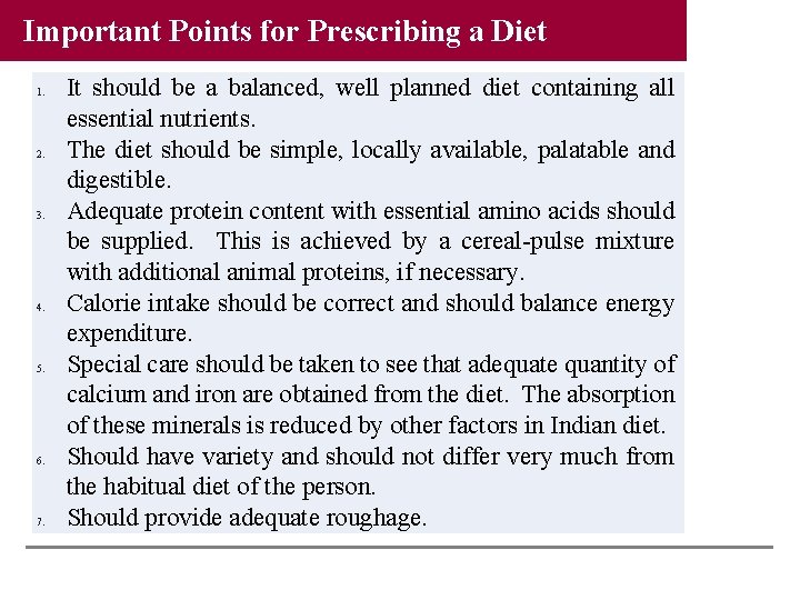 Important Points for Prescribing a Diet 1. 2. 3. 4. 5. 6. 7. It