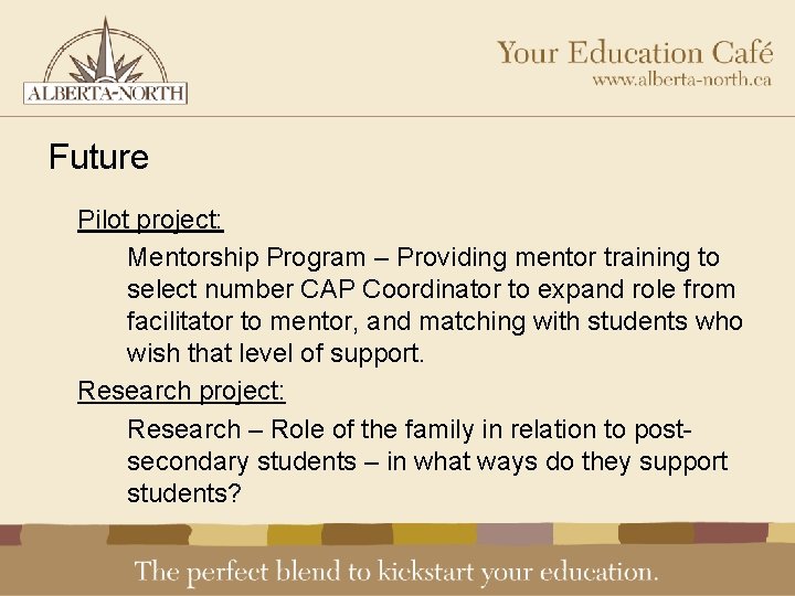 Future Pilot project: Mentorship Program – Providing mentor training to select number CAP Coordinator