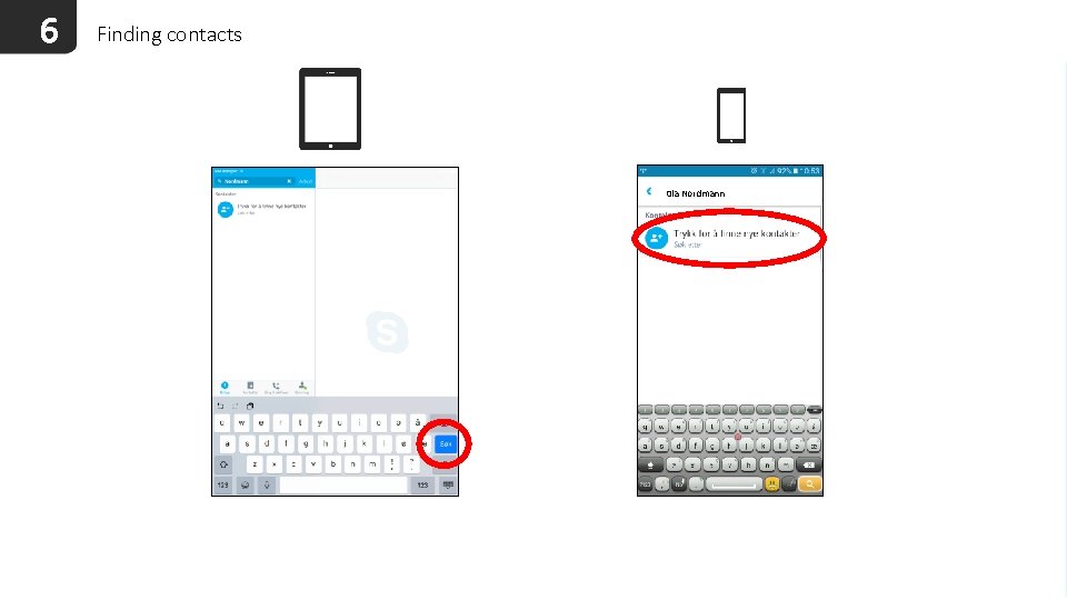 6 Finding contacts Ola Nordmann 
